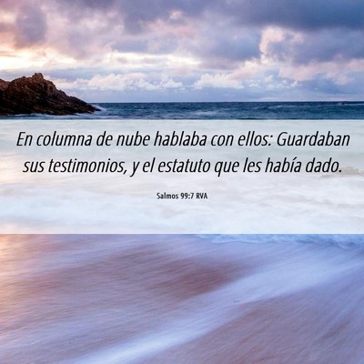 Picture 06 - Salmos 99:7 RVA - En columna de nube hablaba con ellos: Guardaban - Bible Verse Picture