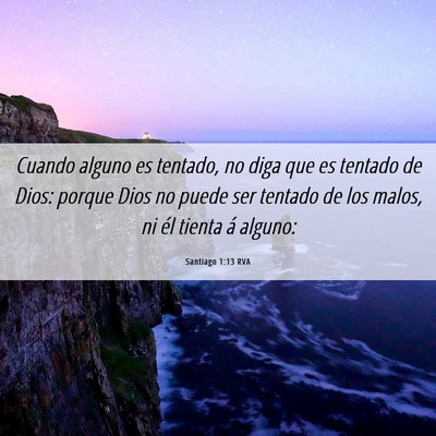 Picture 06 - Santiago 1:13 RVA - Cuando alguno es tentado, no diga que es tentado - Bible Verse Picture
