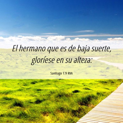 Picture 06 - Santiago 1:9 RVA - El hermano que es de baja suerte, gloríese en su - Bible Verse Picture