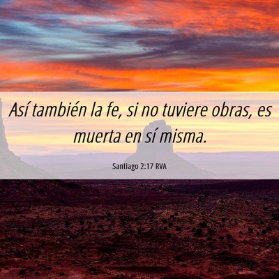 Picture 06 - Santiago 2:17 RVA - Así también la fe, si no tuviere obras, es - Bible Verse Picture