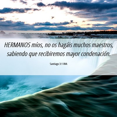 Picture 06 - Santiago 3:1 RVA - HERMANOS míos, no os hagáis muchos maestros, - Bible Verse Picture