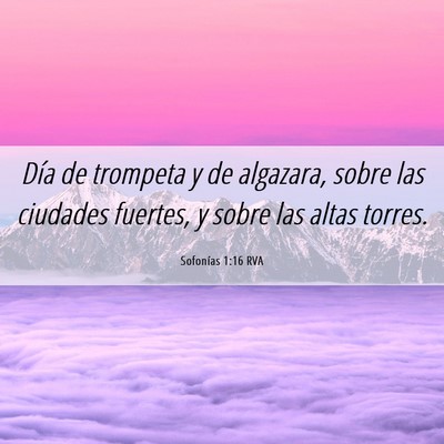 Picture 06 - Sofonías 1:16 RVA - Día de trompeta y de algazara, sobre las - Bible Verse Picture
