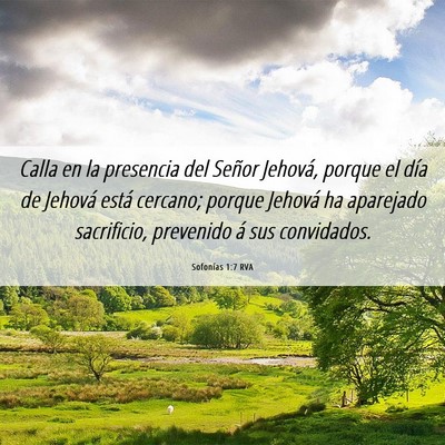 Picture 06 - Sofonías 1:7 RVA - Calla en la presencia del Señor Jehová, porque - Bible Verse Picture
