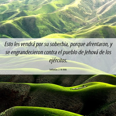 Picture 06 - Sofonías 2:10 RVA - Esto les vendrá por su soberbia, porque - Bible Verse Picture