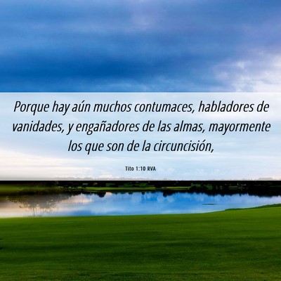Picture 06 - Tito 1:10 RVA - Porque hay aún muchos contumaces, habladores de - Bible Verse Picture