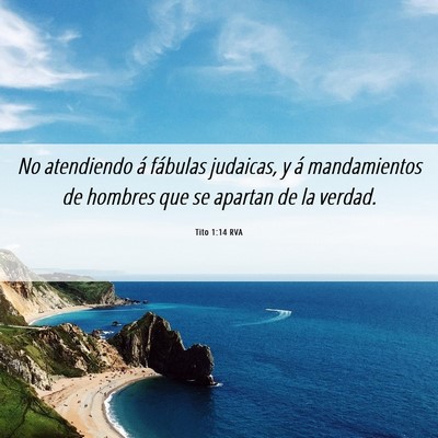 Picture 06 - Tito 1:14 RVA - No atendiendo á fábulas judaicas, y á - Bible Verse Picture