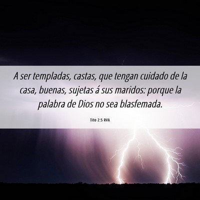 Picture 06 - Tito 2:5 RVA - A ser templadas, castas, que tengan cuidado de la - Bible Verse Picture