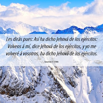 Picture 06 - Zacarías 1:3 RVA - Les dirás pues: Así ha dicho Jehová de los - Bible Verse Picture