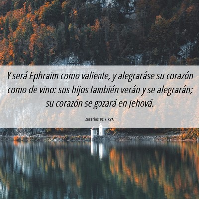 Picture 06 - Zacarías 10:7 RVA - Y será Ephraim como valiente, y alegraráse su - Bible Verse Picture