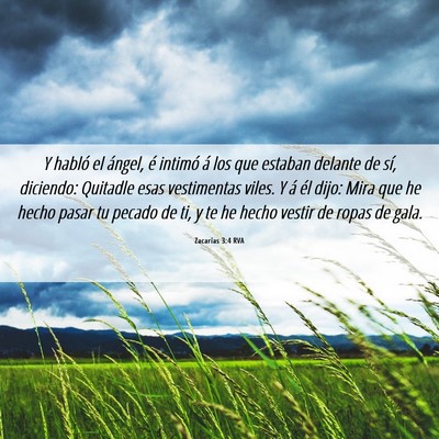 Picture 06 - Zacarías 3:4 RVA - Y habló el ángel, é intimó á los que estaban - Bible Verse Picture