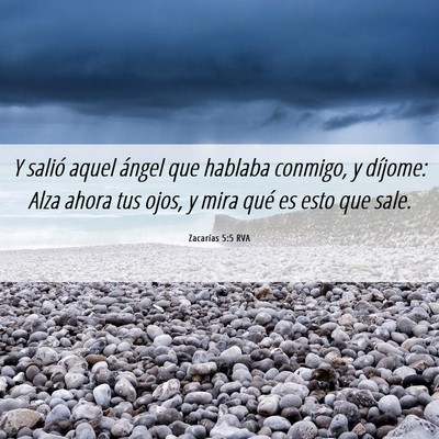 Picture 06 - Zacarías 5:5 RVA - Y salió aquel ángel que hablaba conmigo, y - Bible Verse Picture