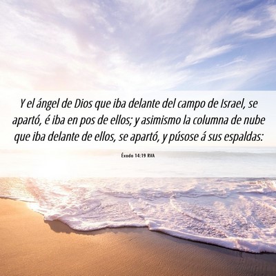 Picture 06 - Éxodo 14:19 RVA - Y el ángel de Dios que iba delante del campo de - Bible Verse Picture