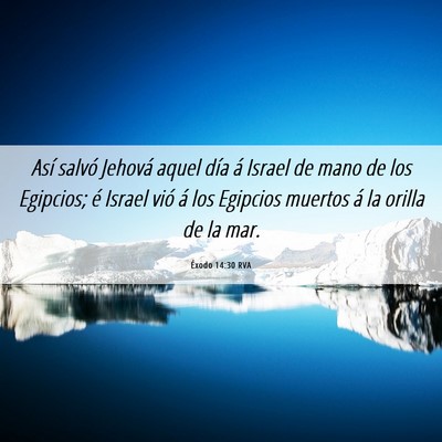 Picture 06 - Éxodo 14:30 RVA - Así salvó Jehová aquel día á Israel de mano - Bible Verse Picture