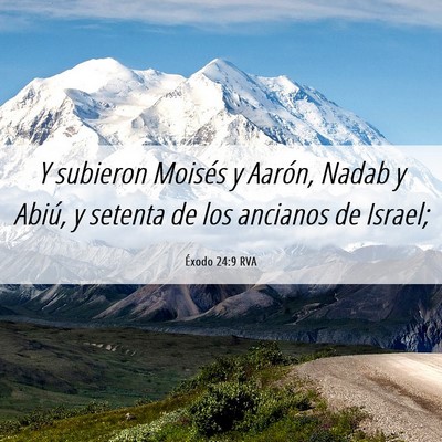 Picture 06 - Éxodo 24:9 RVA - Y subieron Moisés y Aarón, Nadab y Abiú, y - Bible Verse Picture