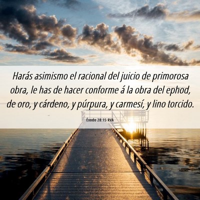 Picture 06 - Éxodo 28:15 RVA - Harás asimismo el racional del juicio de - Bible Verse Picture