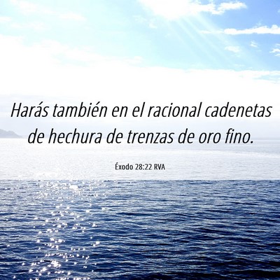 Picture 06 - Éxodo 28:22 RVA - Harás también en el racional cadenetas de - Bible Verse Picture