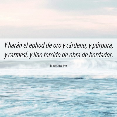 Picture 06 - Éxodo 28:6 RVA - Y harán el ephod de oro y cárdeno, y púrpura, - Bible Verse Picture