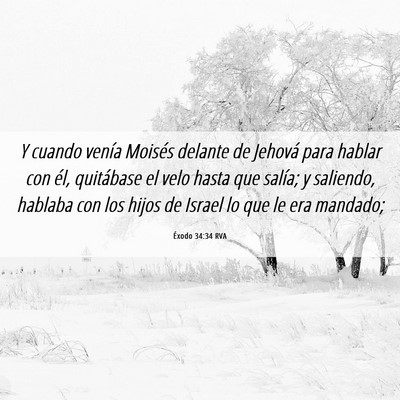 Picture 06 - Éxodo 34:34 RVA - Y cuando venía Moisés delante de Jehová para - Bible Verse Picture