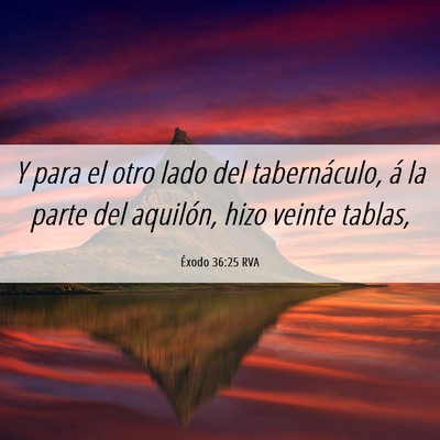 Picture 06 - Éxodo 36:25 RVA - Y para el otro lado del tabernáculo, á la parte - Bible Verse Picture