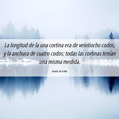 Picture 06 - Éxodo 36:9 RVA - La longitud de la una cortina era de veintiocho - Bible Verse Picture