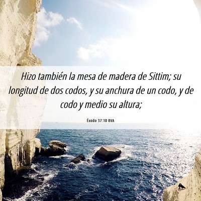Picture 06 - Éxodo 37:10 RVA - Hizo también la mesa de madera de Sittim; su - Bible Verse Picture