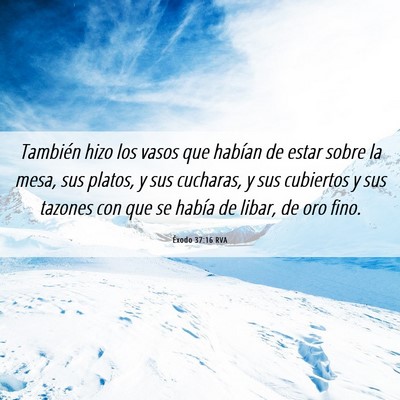 Picture 06 - Éxodo 37:16 RVA - También hizo los vasos que habían de estar - Bible Verse Picture