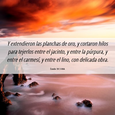Picture 06 - Éxodo 39:3 RVA - Y extendieron las planchas de oro, y cortaron - Bible Verse Picture