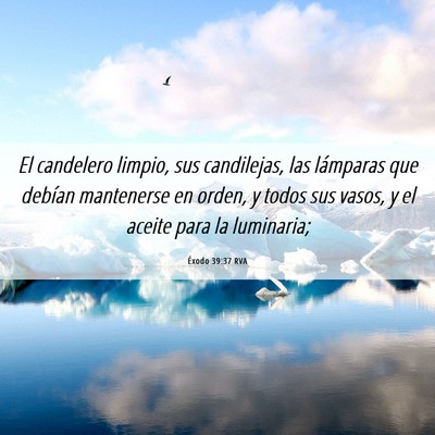 Picture 06 - Éxodo 39:37 RVA - El candelero limpio, sus candilejas, las - Bible Verse Picture