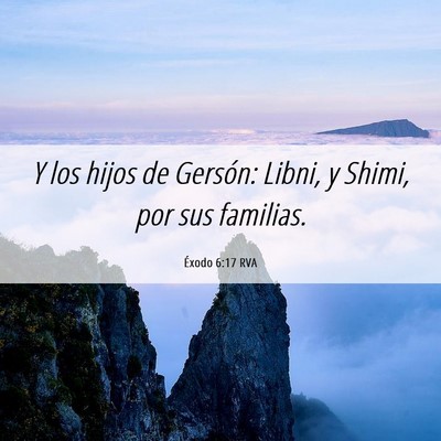 Picture 06 - Éxodo 6:17 RVA - Y los hijos de Gersón: Libni, y Shimi, por sus - Bible Verse Picture