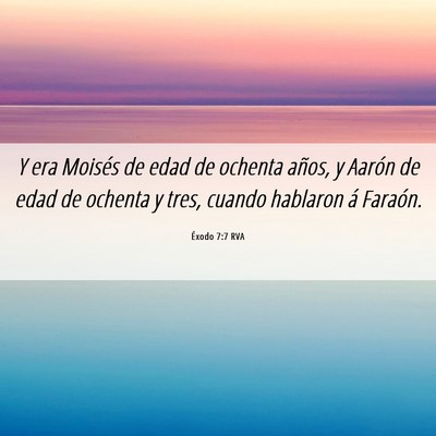 Picture 06 - Éxodo 7:7 RVA - Y era Moisés de edad de ochenta años, y Aarón - Bible Verse Picture