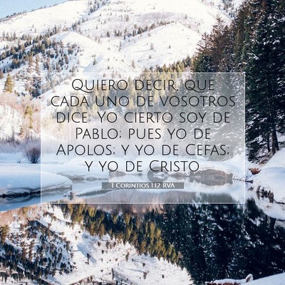 Picture 07 - 1 Corintios 1:12 RVA - Quiero decir, que cada uno de vosotros dice: Yo - Bible Verse Picture