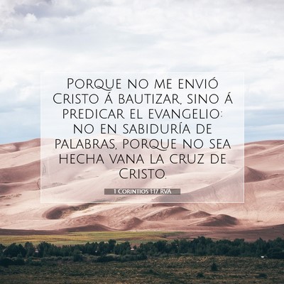 Picture 07 - 1 Corintios 1:17 RVA - Porque no me envió Cristo á bautizar, sino á - Bible Verse Picture