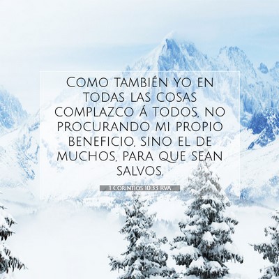 Picture 07 - 1 Corintios 10:33 RVA - Como también yo en todas las cosas complazco á - Bible Verse Picture