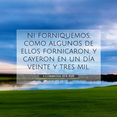 Picture 07 - 1 Corintios 10:8 RVA - Ni forniquemos, como algunos de ellos fornicaron, - Bible Verse Picture