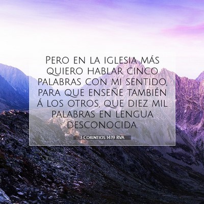 Picture 07 - 1 Corintios 14:19 RVA - Pero en la iglesia más quiero hablar cinco - Bible Verse Picture