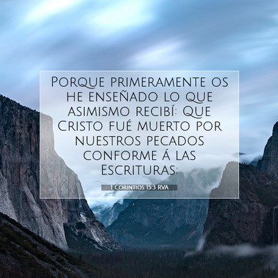 Picture 07 - 1 Corintios 15:3 RVA - Porque primeramente os he enseñado lo que - Bible Verse Picture