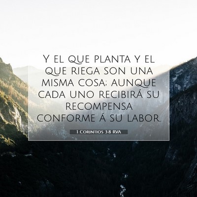 Picture 07 - 1 Corintios 3:8 RVA - Y el que planta y el que riega son una misma - Bible Verse Picture