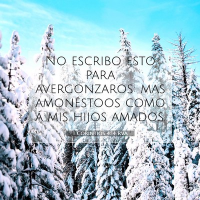 Picture 07 - 1 Corintios 4:14 RVA - No escribo esto para avergonzaros: mas - Bible Verse Picture