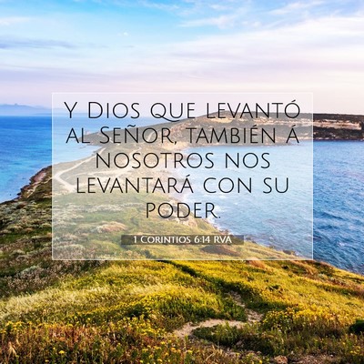 Picture 07 - 1 Corintios 6:14 RVA - Y Dios que levantó al Señor, también á - Bible Verse Picture