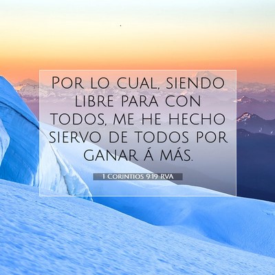 Picture 07 - 1 Corintios 9:19 RVA - Por lo cual, siendo libre para con todos, me he - Bible Verse Picture