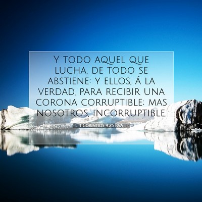 Picture 07 - 1 Corintios 9:25 RVA - Y todo aquel que lucha, de todo se abstiene: y - Bible Verse Picture