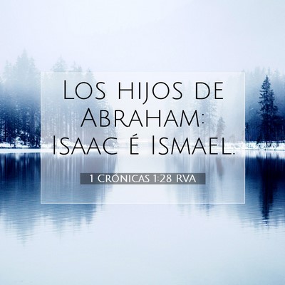Picture 07 - 1 Crónicas 1:28 RVA - Los hijos de Abraham: Isaac é - Bible Verse Picture