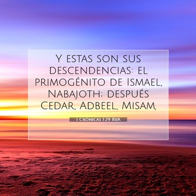 Picture 07 - 1 Crónicas 1:29 RVA - Y estas son sus descendencias: el primogénito de - Bible Verse Picture