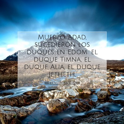 Picture 07 - 1 Crónicas 1:51 RVA - Muerto Adad, sucedieron los duques en Edom: el - Bible Verse Picture