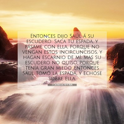 Picture 07 - 1 Crónicas 10:4 RVA - Entonces dijo Saúl á su escudero: Saca tu - Bible Verse Picture