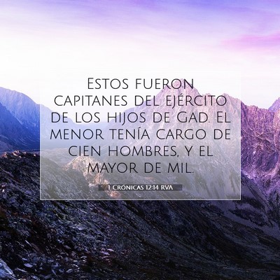Picture 07 - 1 Crónicas 12:14 RVA - Estos fueron capitanes del ejército de los hijos - Bible Verse Picture