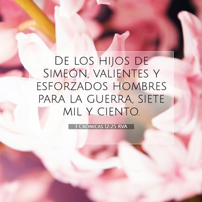 Picture 07 - 1 Crónicas 12:25 RVA - De los hijos de Simeón, valientes y esforzados - Bible Verse Picture