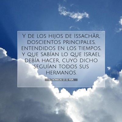 Picture 07 - 1 Crónicas 12:32 RVA - Y de los hijos de Issachâr, doscientos - Bible Verse Picture
