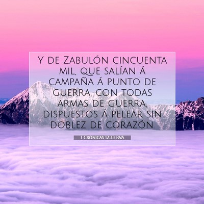 Picture 07 - 1 Crónicas 12:33 RVA - Y de Zabulón cincuenta mil, que salían á - Bible Verse Picture