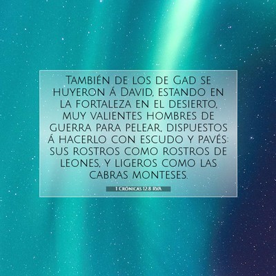 Picture 07 - 1 Crónicas 12:8 RVA - También de los de Gad se huyeron á David, - Bible Verse Picture